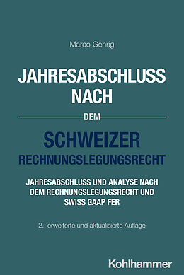 Kartonierter Einband Jahresabschluss nach dem Schweizer Rechnungslegungsrecht von Marco Gehrig