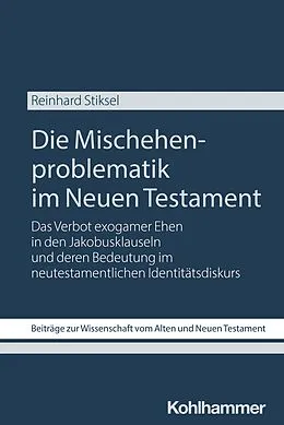 E-Book (epub) Die Mischehenproblematik im Neuen Testament von Reinhard Stiksel