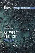 E-Book (epub) Wo wir sind, ist unten von Claudine Nierth