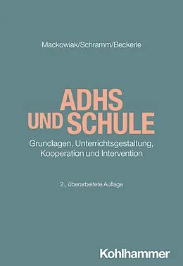 E-Book (pdf) ADHS und Schule von Katja Mackowiak, Satyam A. Schramm, Christine Beckerle