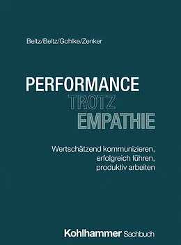 E-Book (epub) Performance trotz Empathie von Günther Beltz, Stefanie Beltz, Anette Gohlke