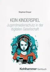 Kartonierter Einband Kein Kinderspiel von Stephan Dreyer