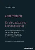 E-Book (pdf) Arbeitsbuch für die zusätzliche Betreuungskraft von Friedhelm Henke