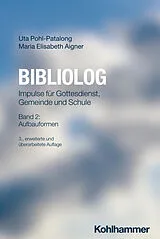 Kartonierter Einband Bibliolog von Uta Pohl-Patalong, Maria Elisabeth Aigner