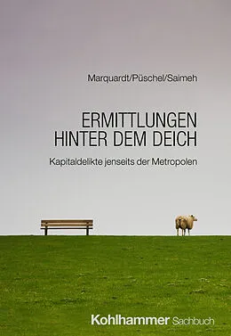 E-Book (epub) Ermittlungen hinter dem Deich von Annette Marquardt, Klaus Püschel, Nahlah Saimeh