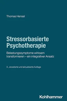 E-Book (epub) Stressorbasierte Psychotherapie von Thomas Hensel