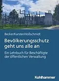 E-Book (pdf) Bevölkerungsschutz geht uns alle an von Uwe Becker, Andreas Hermann Karsten, Stefan Voßschmidt