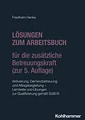 E-Book (pdf) Lösungen zum Arbeitsbuch für die zusätzliche Betreuungskraft (zur 5. Auflage) von Friedhelm Henke