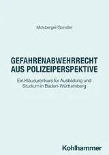 Kartonierter Einband Gefahrenabwehrrecht aus Polizeiperspektive von Philipp Molsberger, Thorben Spindler