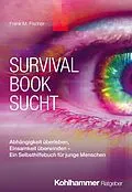 E-Book (epub) Survival Book Sucht von Frank M. Fischer