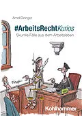 E-Book (epub) #ArbeitsRechtKurios von Arnd Diringer