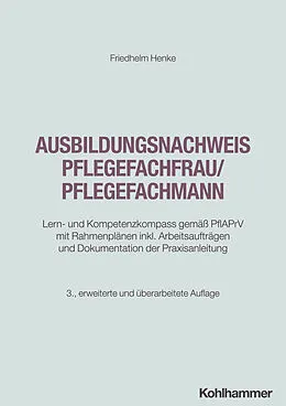 E-Book (pdf) Ausbildungsnachweis Pflegefachfrau/Pflegefachmann von Friedhelm Henke