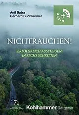 Kartonierter Einband Nichtrauchen! von Anil Batra, Gerhard Buchkremer