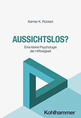 E-Book (epub) Aussichtslos? von Kamiar K. Rückert