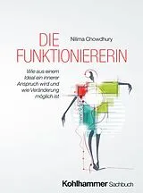 Kartonierter Einband Die Funktioniererin von Nilima Chowdhury