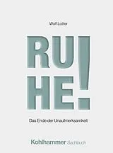 Fester Einband Ruhe! von Wolf Lotter