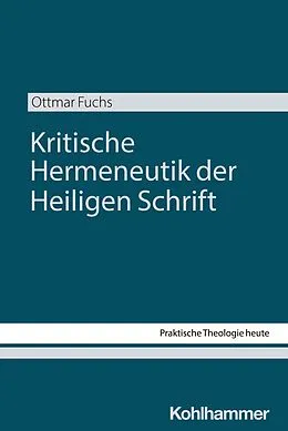 E-Book (pdf) Kritische Hermeneutik der Heiligen Schrift von Ottmar Fuchs