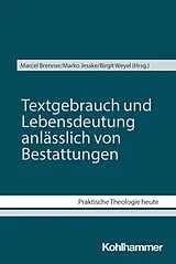 Kartonierter Einband Textgebrauch und Lebensdeutung anlässlich von Bestattungen von 