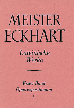 Fester Einband Meister Eckhart. Lateinische Werke Band 1,1: von 