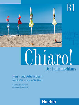 Couverture cartonnée Chiaro ! B1: Kurs- und Arbeitsbuch, mit Audio-CD und Lerner-CD-ROM de Giulia de Savorgnani, Cinzia Cordera Alberti