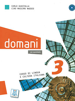 Couverture cartonnée Domani 3 Kurs- und Arbeitsbuch mit DVD Rom de Carlo Guastalla, Ciro Massimo Naddeo