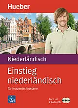 Kartonierter Einband Einstieg niederländisch für Kurzentschlossene / Paket: Buch + 2 Audio-CDs von Sabine Burger, Alexander Schwarz