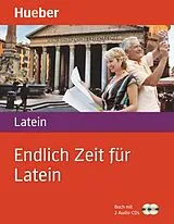 Kartonierter Einband Endlich Zeit für Latein von Friedrich Maier