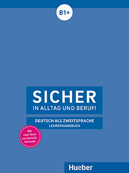 Kartonierter Einband Sicher in Alltag und Beruf! B1+ von Claudia Böschel