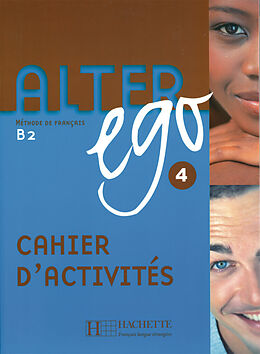 Broché Alter ego 4; Cahier d'activités - Arbeitsbuch de Annie Berthet