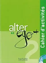 Kartonierter Einband Alter ego+ 2 von Annie Berthet, Béatrix Sampsonis, Catherine Hugot