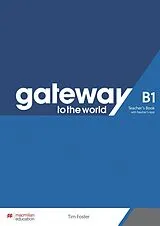 Set mit div. Artikeln (Set) Gateway to the world B1. Teacher's Book + App von Tim Foster