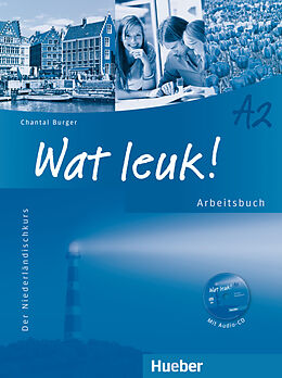 Couverture cartonnée Wat leuk ! A2: Arbeitsbuch (mit Audio-CD) de Chantal Burger