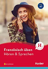 Kartonierter Einband (Kt) Französisch üben - Hören & Sprechen A1 von Marjorie Solakian