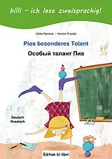 Fester Einband Pias besonderes Talent : Kinderbuch Deutsch-Russisch mit Leserätsel von Ulrike Rylance, Karolin Przybill