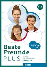 Kartonierter Einband Beste Freunde PLUS B1.2 von Manuela Georgiakaki, Elisabeth Graf-Riemann, Anja Schümann