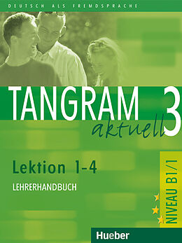 Kartonierter Einband Tangram aktuell 3  Lektion 14 von Rosa-Maria Dallapiazza, Eduard von Jan, Beate Blüggel