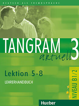 Kartonierter Einband Tangram aktuell 3  Lektion 58 von Rosa-Maria Dallapiazza, Eduard von Jan, Anja Schümann