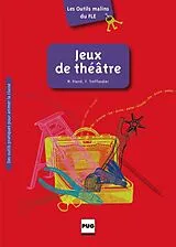 Kartonierter Einband Les Outils malins du FLE: Jeux de théâtre von Marjolaine Pierré, Frédérique Treffandier