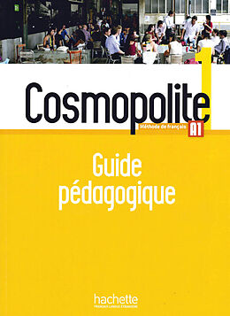 Kartonierter Einband Cosmopolite 1. Méthode de français. Guide pédagogique von Marine Antier, Emmanuelle Garcia, Adeline Gaudel