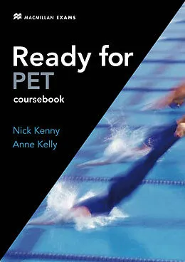 Kartonierter Einband Ready for PET. Student's Book with von Nick Kenny, Anne Kelly