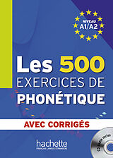 Couverture cartonnée Les 500 exercices de phonétique. Livre de l'élève + CD Audio + corrigés de Dominique Abry, Marie-Laure Chalaron