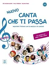 Kartonierter Einband Nuovo canta che ti passa. Buch mit Audios online von Ciro Massimo Naddeo, Paolo Torresan, Giuliana Trama
