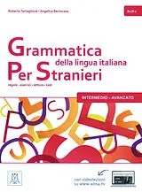 Kartonierter Einband Grammatica della lingua italiana per stranieri - intermedio - avanzato von Roberto Tartaglione, Angelica Benincasa
