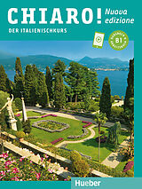 Broschiert Chiaro! B1 Nuova Edizione. Kurs- und Arbeitsbuch mit Audios online von Giulia De Savorgnani, Cinzia Cordera Alberti
