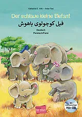 Kartonierter Einband Der schlaue kleine Elefant Deutsch-Persisch von Katharina E. Volk, Antje Flad