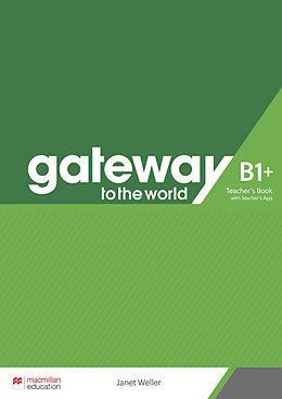 Set mit div. Artikeln (Set) Gateway to the world B1+. Teacher's Book + App von Janet Weller