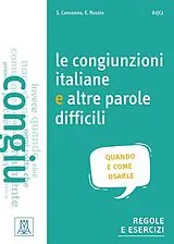 Kartonierter Einband Le congiunzioni e altre parole difficili (Niveau A1 bis C1) von Silvia Consonno, Elena Rossin