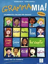 Kartonierter Einband Grammamia! Grammatica Italiana per ragazzi con esercizi / Libro per lo studente von Susanna Nocchi, Tiziana Chiappelli