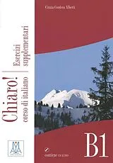  Chiaro ! B1 Esercizi supplementary mit Audio-CD von Cinzia Cordera Alberti