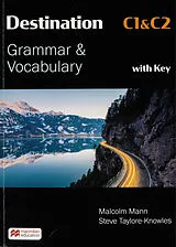 Kartonierter Einband Destination C1 & C2 Grammar and Vocabulary. Student's Book with Key von Malcolm Mann, Steve Taylore-Knowles